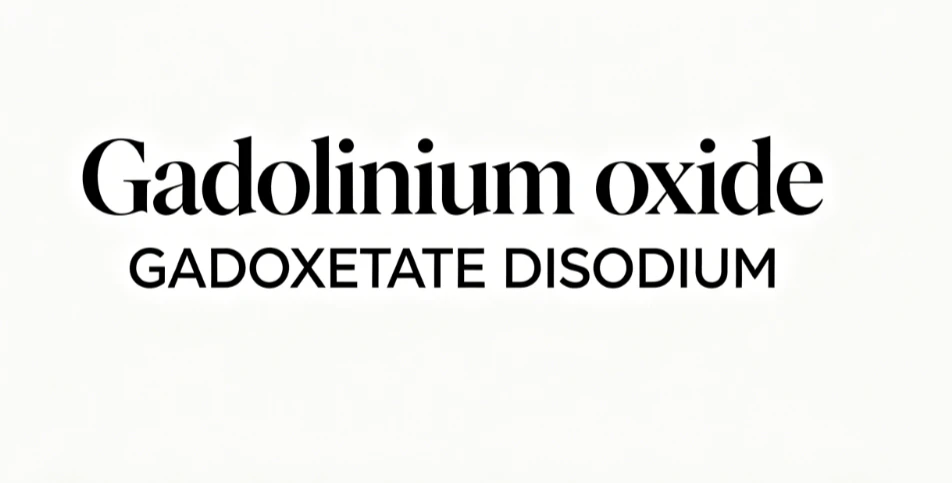 The difference between gadolinium oxide and gadodexate disodium The difference between gadolinium oxide and gadodexate disodium